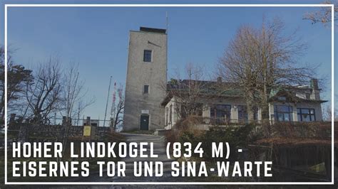 Hoher Lindkogel M Eisernes Tor Und Sina Warte Youtube