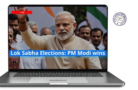 Lok Sabha Elections Pm Modi Wins Postbox India