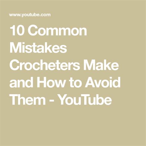 Common Mistakes Crocheters Make And How To Avoid Them Youtube