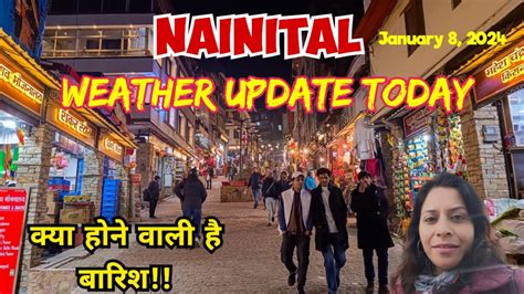 Nainital Weather Update Today Mall Road