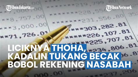 Siasat Licik Thoha Kadalin Tukang Becak Buat Bobol Rekening Nasabah Rp