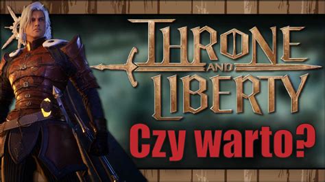 Youtube Czy Warto Zagra W Throne And Liberty Nast Pca Lineage