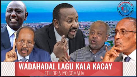 Wararkii Oogu Danbeeyay Somalia Iyo Ethiopia Wadahadal Lagu Kala Kacay