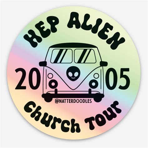 Hep Alien Church Tour 2005 Gilmore Girls Inspired Holographic Stic Natterdoodle