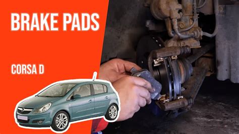 How To Replace The Front Brake Pads Corsa D 🚗 Youtube