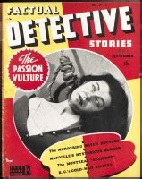 Factual Detective Stories September The Passion Vulture M