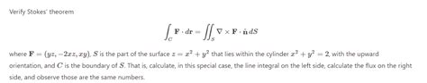 Solved Verify Stokes Theorem∫c﻿f Dr ∬sgrad×f Hat N Dswhere