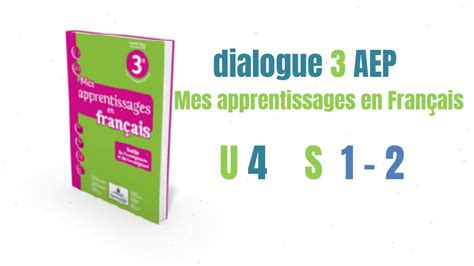 Dialogue Aep Mes Apprentissages En Francais Unite Semaine Et