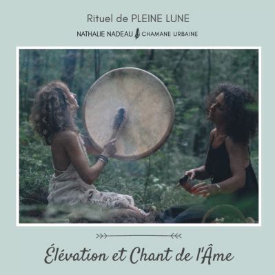 Chant De L Ame Nathalie Nadeau Chamane Urbaine