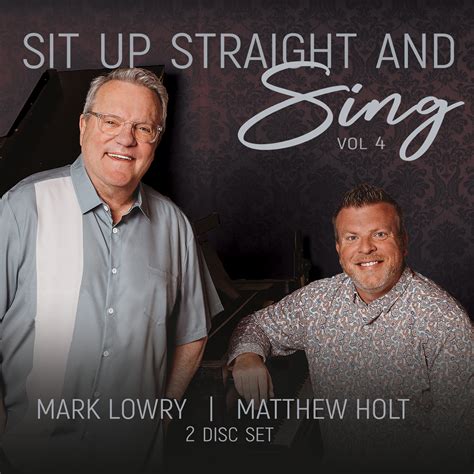 Sit Up Straight & Sing Vol. 4 CD | Mark Lowry & Matthew Holt