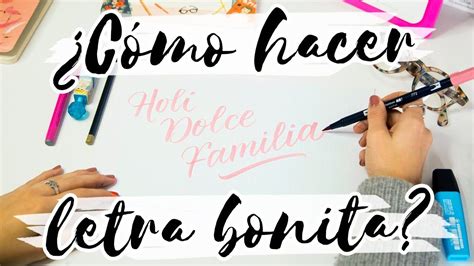 ¿cómo Hacer Letra Bonita Caligrafía Y Lettering Para Principantes Dolc Como Hacer Letra