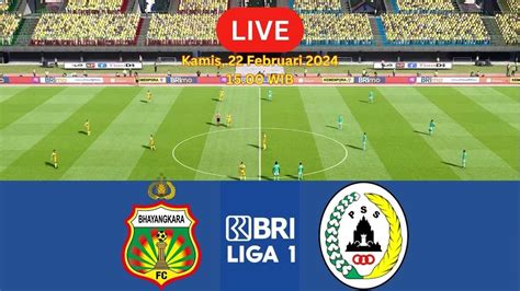 LIVE BHAYANGKARA FC VS PSS SLEMAN BRI LIGA 1 PEKAN KE 25 GAMEPLAY