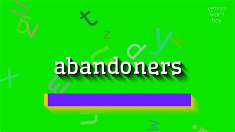 ABANDONERS - How to pronounce Abandoners? - YouTube