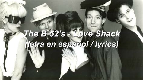 The B 52 s Love Shack lyrics letra en español YouTube