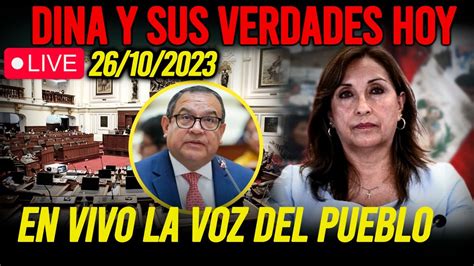 Dina Y Sus Verdades Otarola Y Su Amiga Congreso Hoy En Vivo La Voz