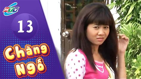 Chàng Ngố Tập 13 HTVC Phim Truyện Việt Nam YouTube