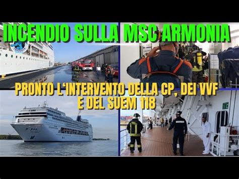 INCENDIO SULLA MSC ARMONIA VERSO VENEZIA PRONTO LINTERVENTO DELLA CP