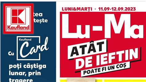 OFERTELE DE LUNI SI MARTI LA KAUFLAND 11 12 SEPTEMBRIE 2023 SAPTAMANA