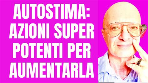 AUTOSTIMA AZIONI SUPER POTENTI PER AUMENTARLA YouTube