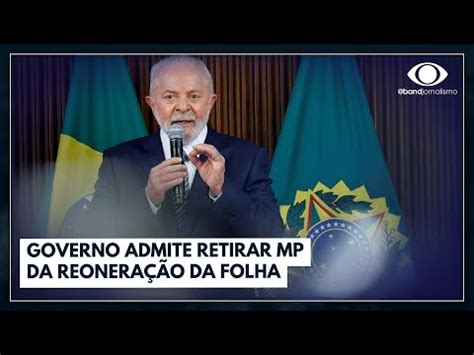 Governo admite retirar MP da reoneração da folha YouTube