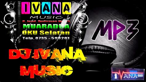 DJ IVANA MUSIC REMIK PALEMBANG KROG PA600 DJ FULL BASS PLUS VOICE