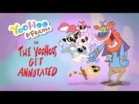 Yoohoo And Annotated Friends Youtube