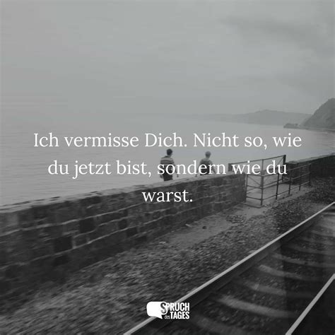 Wir Vermissen Dich Spruch Des Tages