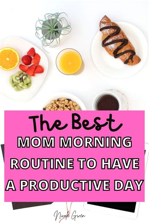 The Best Mom Morning Routine To Have A Productive Day Daily Schedule For Moms Mom Routine