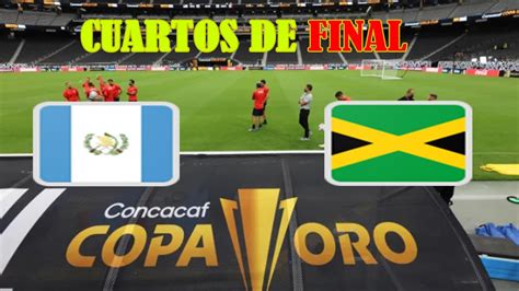 Guatemala Vs Jamaica Dia Hora Y Donde Ver En Tv Y Streaming Los