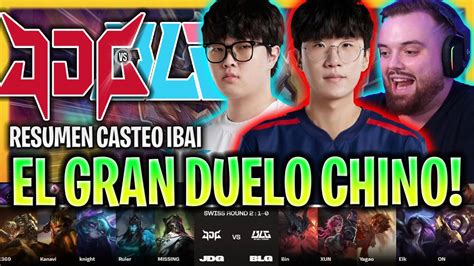 IBAI CASTEA EL GRAN DUELO DE CHINA JDG Vs BLG RESUMEN WORLDS SWISS