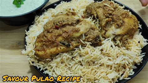 Savour Pulao Recipe Easy Chicken Pulao Recipe By Food Fusion By