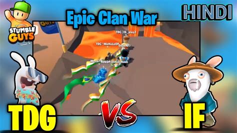 Tdg Vs If Epic Clan War Old Vibes Stumble Guys Gameplay