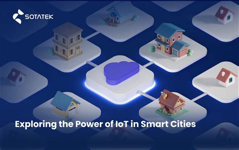 Exploring The Power Of Iot In Smart Cities Sota Holdings A Global