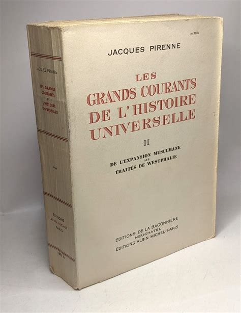 Les Grands Courants De L Histoire Universelle Tome I Et Ii I Des