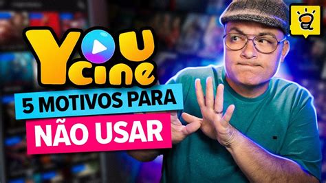 Youcine Motivos Para N O Usar Ou Assinar O Aplicativo De Filmes