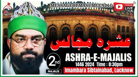 🔴live 2nd Ashra E Majalis 2024 1446 Imambara Sibtainabad Lkol