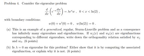 Solved Problem Consider The Eigenvalue Problem D Dc Le Chegg