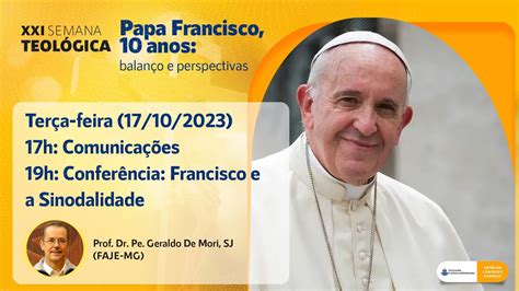 XXI SEMANA TEOLÓGICA Conferência Francisco e a Sinodalidade 17 10