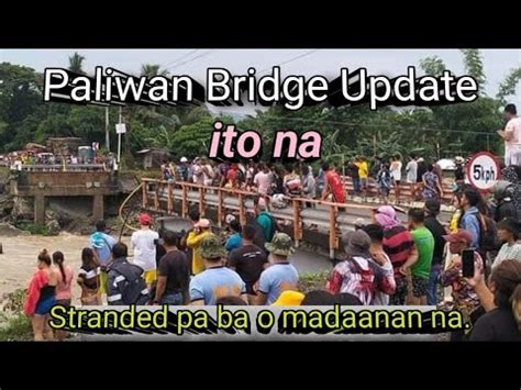 Paliwan Bridge Update Sa Antique Buddy Channel Youtube