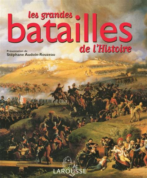 Les Grandes Batailles De L Histoire Hachette Fr