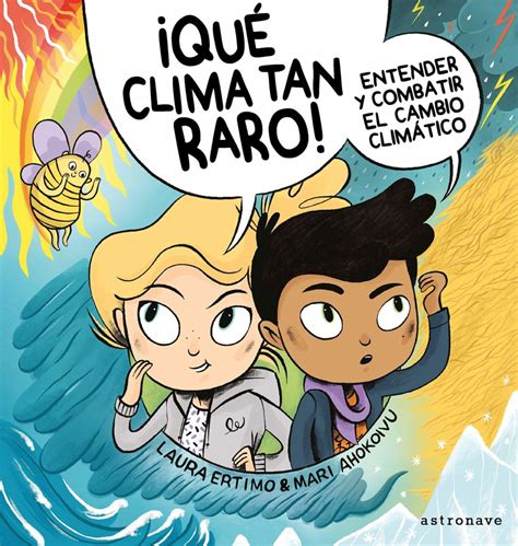 Qué Clima Tan Raro” El Libro Ilustrado De Laura Ertimo Y Mari Ahokoivu