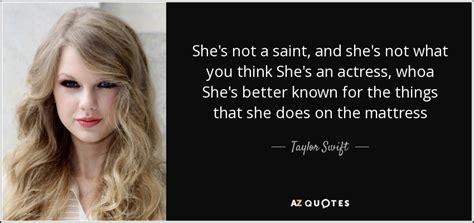 Taylor Swift quote: She's not a saint, and she's not what you think...