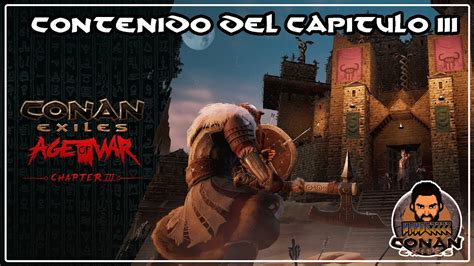 Conan Exiles Age Of War Capitulo Todo El Contenido Raid Pve