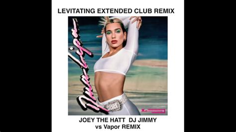 Dua Lipa Levitating Joey The Hatt Dj Jimmy Vs Vapor Extended Club Remix