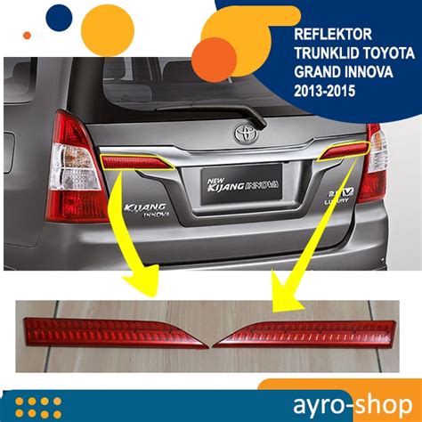 Jual REFLEKTOR TRUNKLID TOYOTA GRAND INNOVA 2013 2015 Shopee Indonesia