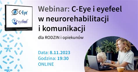 Webinar C Eye I Eyefeel W Neurorehabilitacji I Komunikacji Szkolenie