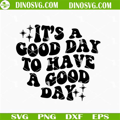 It S A Good Day To Have A Good Day SVG Retro SVG Positive Quotes SVG