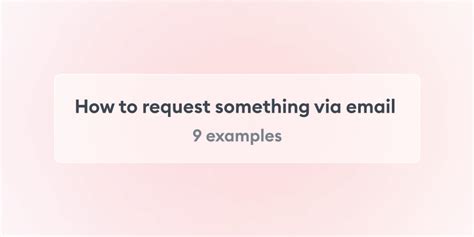 How To Write Email For Requesting Something — With 9 Examples