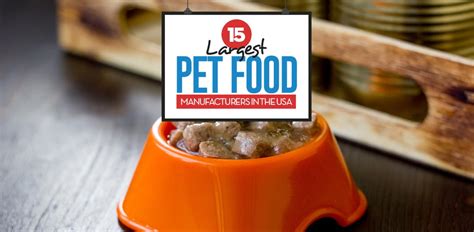 15 Largest Pet Food Manufacturers In The Us 2021