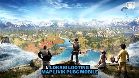 10 Lokasi Looting Terbaik Map Livik Pubg Mobile